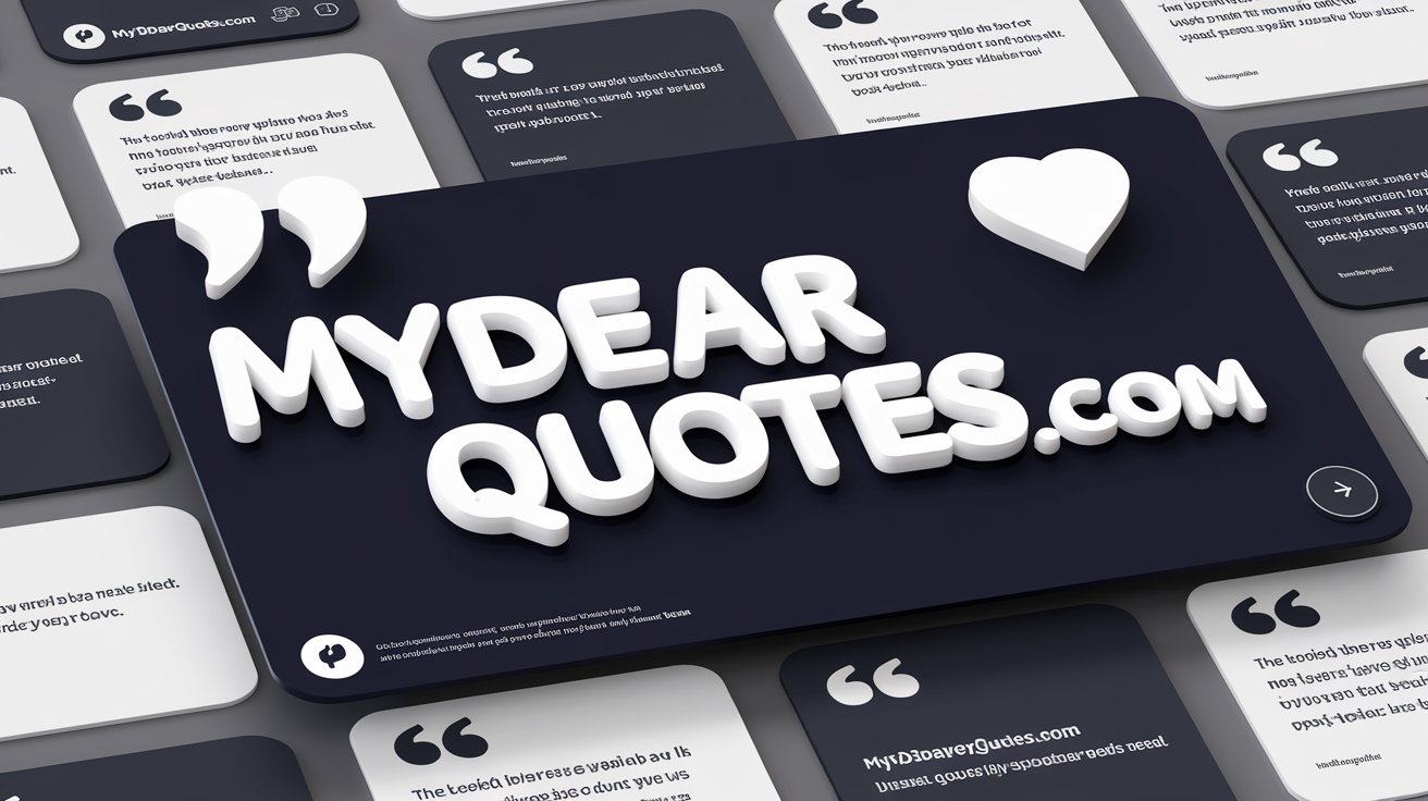 Discover Inspiration with www.mydearquotes.com: Your Go-To Destination for  Quotes